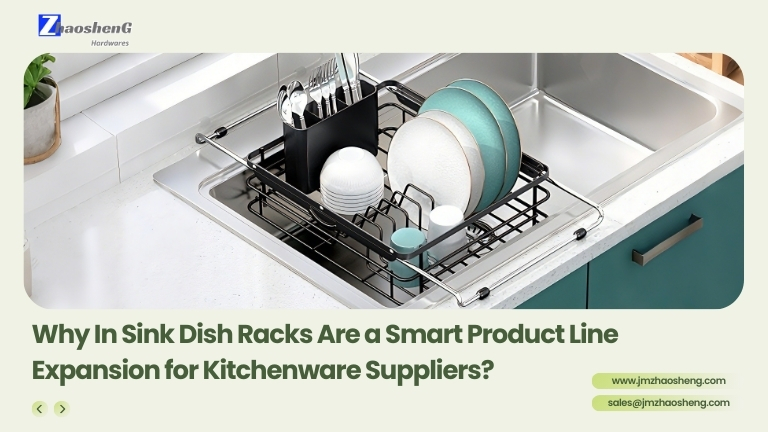 Why In Sink Dish Racks Are A Smart Product Line Expansion for Kitchenware Suppliers?
